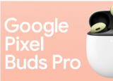 谷歌PixelBudsPro耳塞宣布具有SilentSeal长达11小时的独立电池寿命