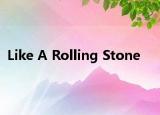 Like A Rolling Stone