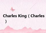 Charles King（Charles ）