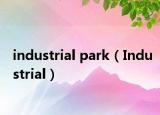 industrial park（Industrial）
