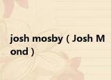 josh mosby（Josh Mond）