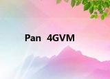 Pan  4GVM