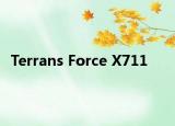 Terrans Force X711
