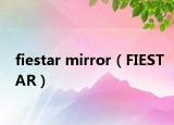 fiestar mirror（FIESTAR）